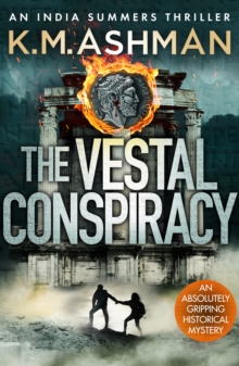 The Vestal Conspiracy : An absolutely gripping historical mystery