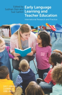 Early Language Learning and Teacher Education : International Research and Practice