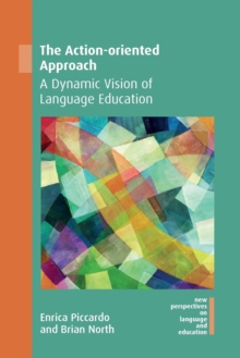 The Action-oriented Approach : A Dynamic Vision of Language Education