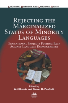 Rejecting the Marginalized Status of Minority Languages : Educational Projects Pushing Back Against Language Endangerment