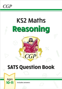 KS2 Maths SATS Question Book: Reasoning - Ages 10-11 (for the 2024 tests)
