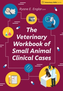 The Veterinary Workbook of Small Animal Clinical Cases