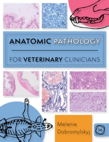 Anatomic Pathology for Veterinary Clinicians