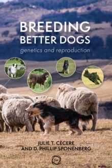 Breeding Better Dogs : Genetics and Reproduction