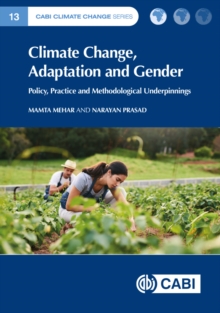 Climate Change, Adaptation and Gender : Policy, Practice and Methodological Underpinnings