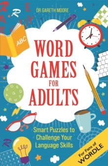 Word Games for Adults : Smart Puzzles to Challenge Your Language Skills – For Fans of Wordle