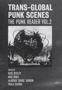 Trans-Global Punk Scenes : The Punk Reader Volume 2