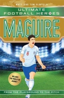 Maguire (Ultimate Football Heroes - International Edition) - includes the World Cup Journey! : Collect them all!