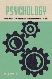 Psychology : From Spirits to Psychotherapy: the Mind through the Ages