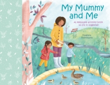 My Mummy and Me : A Keepsake Activity Book to Fill in Together