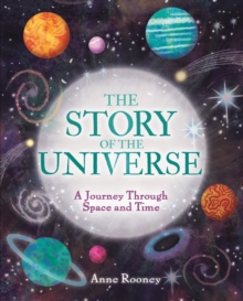 The Story of the Universe : A Journey Through Space and Time