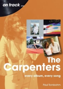 The Carpenters On Track : Every Album, Every Song
