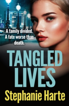 Tangled Lives : An absolutely gripping and addictive new gangland crime novel
