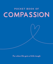 Pocket Book of Compassion : Your Daily Dose of Quotes to Inspire Compassion