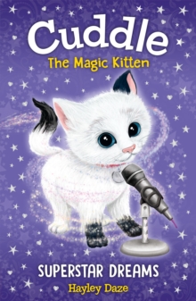 Cuddle the Magic Kitten Book 2 : Superstar Dreams