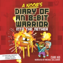A Noob's Diary of an 8-Bit Warrior : Into the Nether