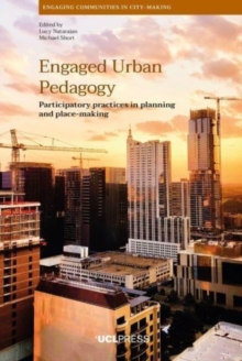 Engaged Urban Pedagogy : Participatory Practices in Planning and Place-Making