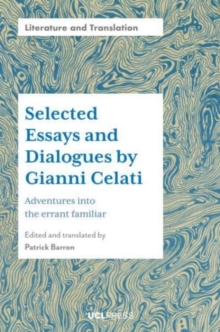 Selected Essays and Dialogues by Gianni Celati : Adventures into the Errant Familiar