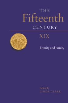 The Fifteenth Century XIX : Enmity and Amity