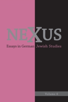 Nexus 6 : Essays in German Jewish Studies