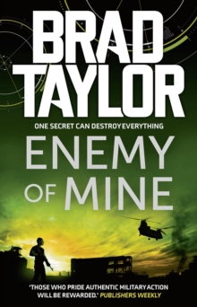 Enemy of Mine : A gripping military thriller from ex-Special Forces Commander Brad Taylor