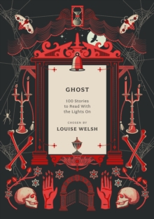 Ghost : 100 Stories to Read with the Lights On