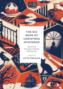 The Big Book of Christmas Mysteries : 100 of the Very Best Yuletide Whodunnits