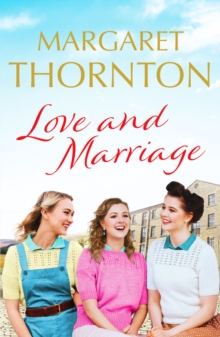 Love and Marriage : A captivating Yorkshire saga of happiness and heartbreak