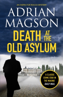 Death at the Old Asylum : A totally gripping historical crime thriller
