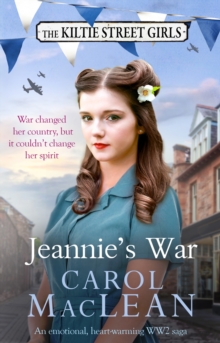 Jeannie's War : An emotional, heartwarming WW2 saga