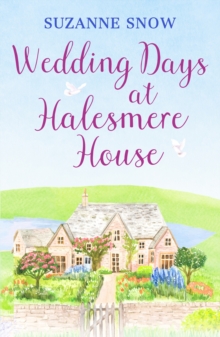 Wedding Days at Halesmere House : A heartwarming feel-good romance