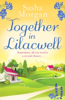 Together in Lilacwell : A heartwarming cosy village romance