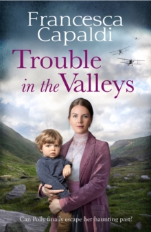 Trouble in the Valleys : A compelling wartime saga that will warm your heart