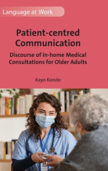 Patient-centred Communication : Discourse of In-home Medical Consultations for Older Adults