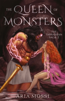 The Queen of Monsters : The Tarrassian Saga