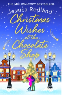 Christmas Wishes at the Chocolate Shop : The perfect romantic festive treat from Jessica Redland