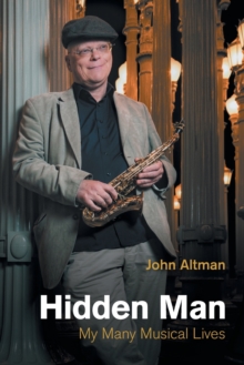 Hidden Man : My Many Musical Lives