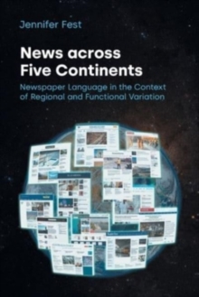 News Across Five Continents : Newspaper Language in the Context of Regional and Functional Variation