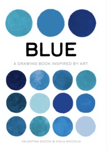 Blue : A Drawing Book Inspired by Art