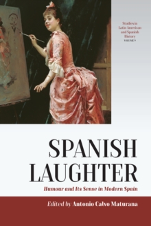 Spanish Laughter : Humor and Its Sense in Modern Spain