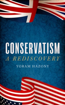 Conservatism : A Rediscovery