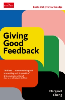 Giving Good Feedback : An Economist Edge book