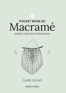 Pocket Book of Macrame : Mindful Crafting for Beginners