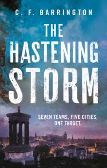 The Hastening Storm : The fast-paced dystopian thriller series that's gripping readers