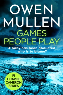 Games People Play : The start of a fast-paced crime thriller series from Owen Mullen