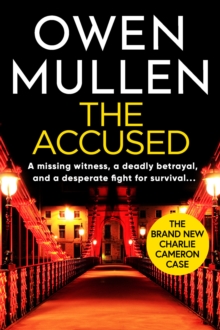 The Accused : A page-turning crime thriller from Owen Mullen
