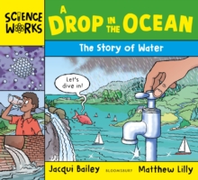 A Drop in the Ocean : The Story of Water