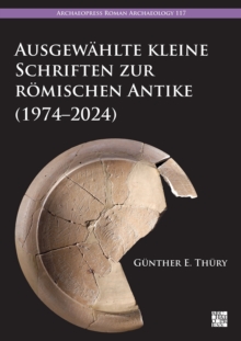 Ausgewahlte kleine Schriften zur romischen Antike (1974–2024)