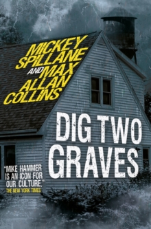 Mike Hammer - Dig Two Graves : Dig Two Graves