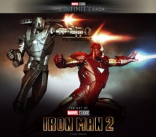 Marvel Studios' The Infinity Saga - Iron Man 2: The Art of the Movie : Iron Man 2: The Art of the Movie